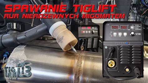 Spawanie Tiglift Rur Nierdzewnych Migomatem Youtube