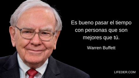 100 Frases De Warren Buffett Sobre Las Inversiones Negocios Y El Dinero