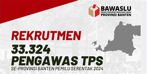 Bawaslu Banten Perpanjang Pendaftaran Pengawas TPS Faktabanten Co Id