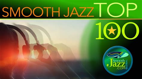 Smooth Jazz Top 100 Chart By Youtube