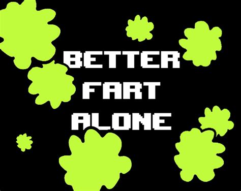 Better Fart Alone By Neffesh For Brackeys Game Jam 20222