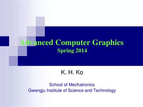 PPT - Advanced Computer Graphics Spring 2014 PowerPoint Presentation ...