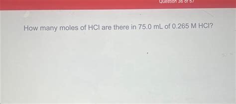 Solved How many moles of HCl are there in 75.0 mL of | Chegg.com