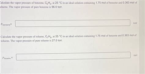 Solved Calculate The Vapor Pressure Of Benzene C H At Chegg