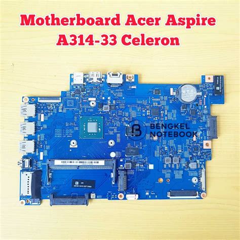 Jual Motherboard Acer Aspire A314 33 Celeron RAICHU GL 18754 1M SR3S1