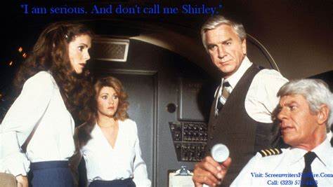 Movie Quote For Airplane I Am Serious And Dont Call Me Shirley