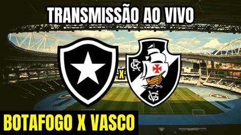 Ao Vivo Botafogo X Vasco Da Gama Direto Do Nilton Santos Carioca