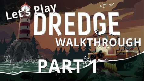 Horror Fishing Game Let S Play DREDGE Gameplay Walkthrough PART 1 No