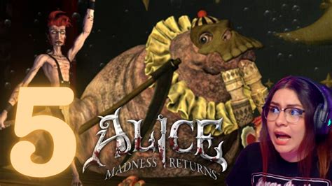 EL CARPINTERO Y EL SHOW DE LA MORSA Alice Madness Returns Parte 5