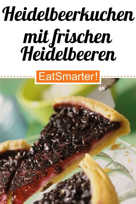 Heidelbeerkuchen Mit Frischen Heidelbeeren Rezept EAT SMARTER