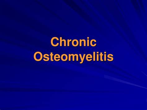 Ppt Bone Infection Osteomyelitis Powerpoint Presentation Free