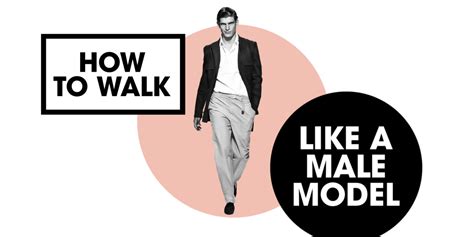 How To Walk Like A Male Model