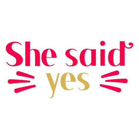 Wedding She Said Yes Quote Sentiment Png Svg Design For T Shirts