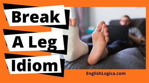 Break A Leg Idiom Business English Vocabulary And Everyday English