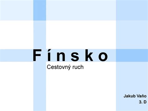 Jakub Vaňo 3 D F í n s k o Cestovný ruch ppt stáhnout