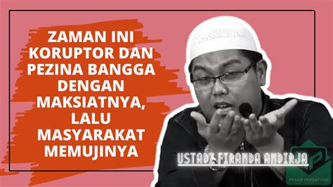 Saat Penduduk Negeri Bangga Dengan Maksiat I Ustadz Firanda Andirja