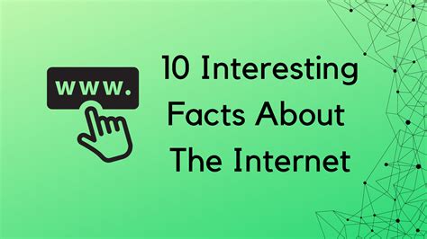 10 Interesting Facts About The Internet