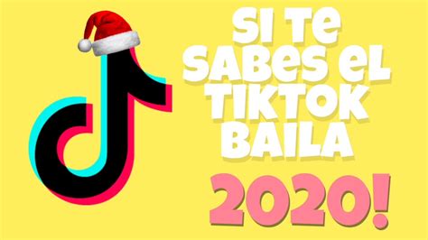 Si Te Sabes El TikTok Baila DICIEMBRE 2020 Parte 32 YouTube