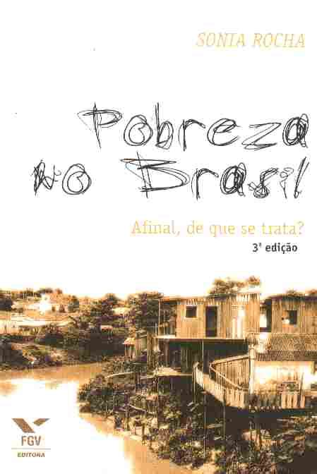 Livro Pobreza No Brasil Afinal De Que Se Trata Sonia Rocha