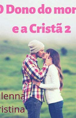 O Dono Do Morro E A Crist Cap Tulo Wattpad