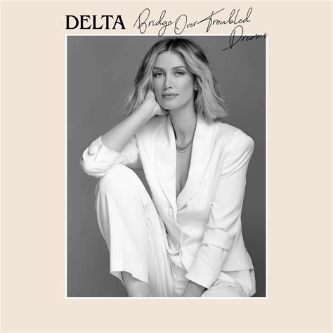 Delta Goodrem - Bridge Over Troubled Dreams | Page 5 | The Popjustice Forum