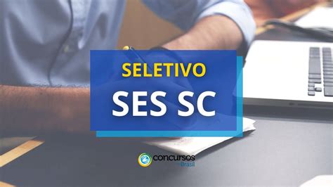 SES SC Divulga Vagas Em Edital De Processo Seletivo