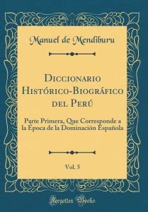 Diccionario Historico Biografico Del Peru Vol 5 Buy Diccionario