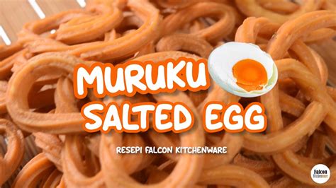 Muruku Salted Egg • Falcon Kitchenware 2021 Youtube