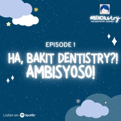 BENCHistry The Dentistry Journey A Podcast On Spotify For Podcasters