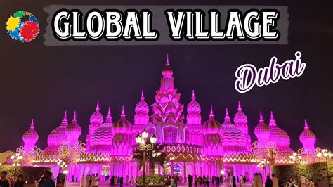 GLOBAL VILLAGE DUBAI 2023 Global Village Full Tour YouTube