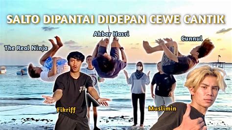 SALTO SALTO DIPANTAI BIRA Akbar Hasri The Real Ninja Kawan Kawan