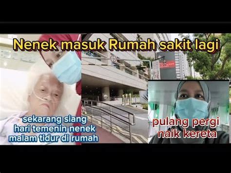 Nenek Masuk Rumah Sakit Lagi Seharian Nemenin Nenek Di Rumah Sakit