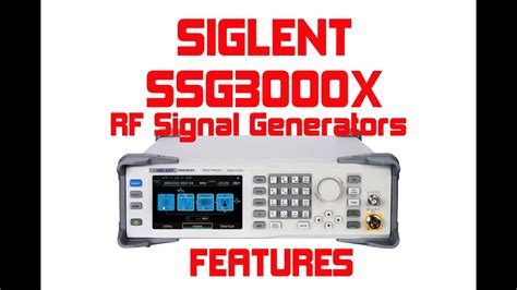 Siglent Ssg3000x Rf Signal Generators From Saelig Features Youtube