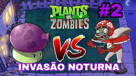 Invasão noturna PLANTS VS ZOMBIES 2 YouTube