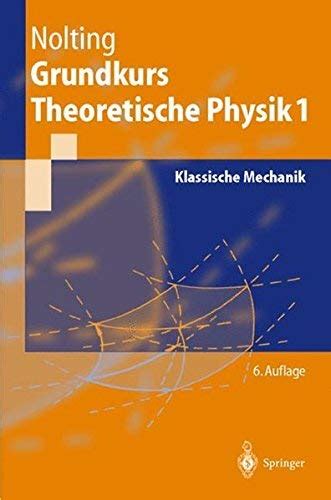 Grundkurs Theoretische Physik Klassische Mechanik Springer Lehrbuch