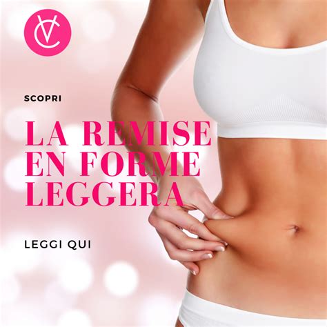 La Remise En Forme In Leggerezza Consigli Da Seguire Il Vital Center