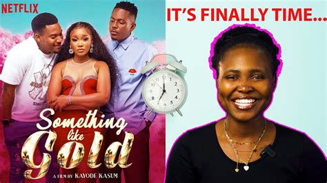 Nollywood Movie SOMETHING LIKE GOLD On Netflix Timini Egbuson Kunle