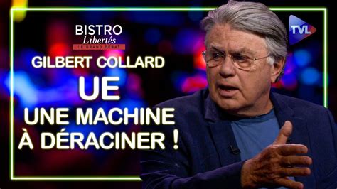 Bistro Libertés avec Gilbert Collard UE une machine à déraciner