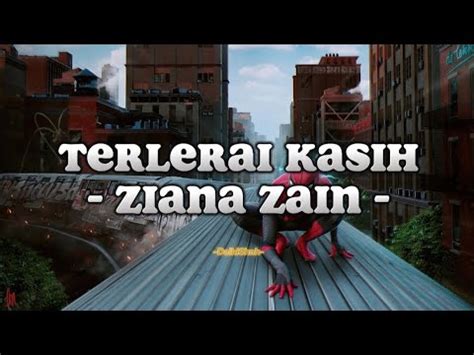 Ziana Zain Terlerai Kasih Lirik Lagu Youtube