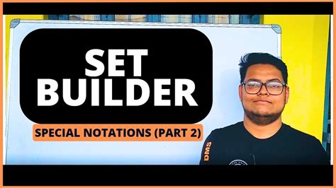 SET BUILDER METHOD Special Notations PART 2 Assamese English