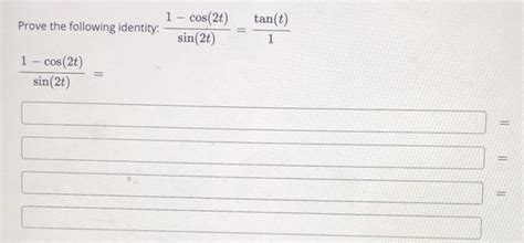 Solved Prove The Following Identity Tant 1 Cos2t