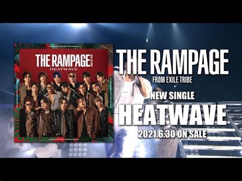 THE RAMPAGE From EXILE TRIBE NEW SINGLEHEATWAVESPOT MOVIE