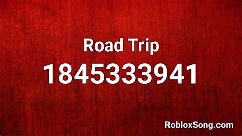 Road Trip Roblox Id Roblox Music Codes