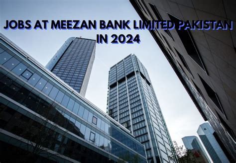 Vacant Job At Meezan Bank Limited What Is The Procedure To Apply