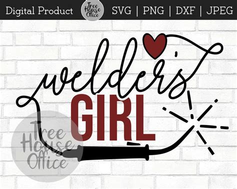 Welders Girl Svg Welding Svg Love A Welder Metal Etsy