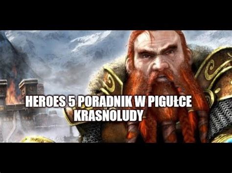 HEROES 5 Poradnik dla krasnoludów Buildy jakie jednostki bohaterowie