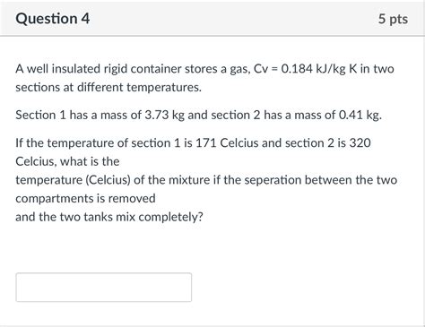 Solved Question Pts A Well Insulated Rigid Container Chegg