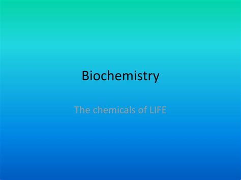 Biochemistry The Chemicals Of Life Ppt Download