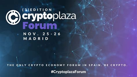 Crypto Plaza organiza la 3ª Edición del Foro de Criptoeconomía en