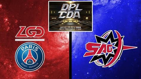 PSG LGD Vs SAG Bo3 DPL CDA Professional League Season 2 YouTube